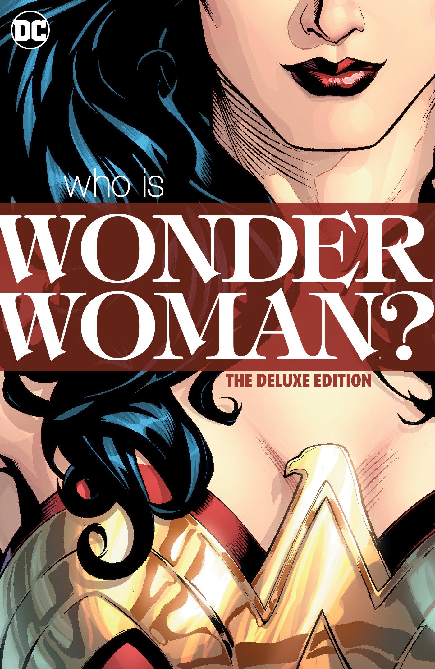 Wonder Woman: Who Is Wonder Woman The Deluxe Edition