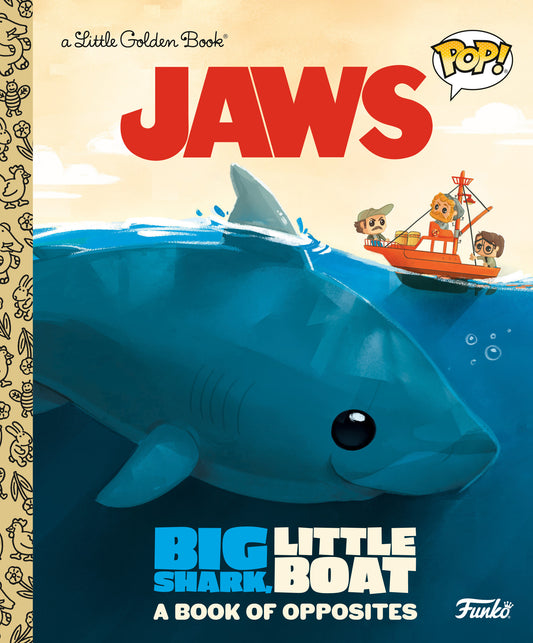 JAWS: Big Shark, Little Boat! A Book of Opposites (Funko Pop!)